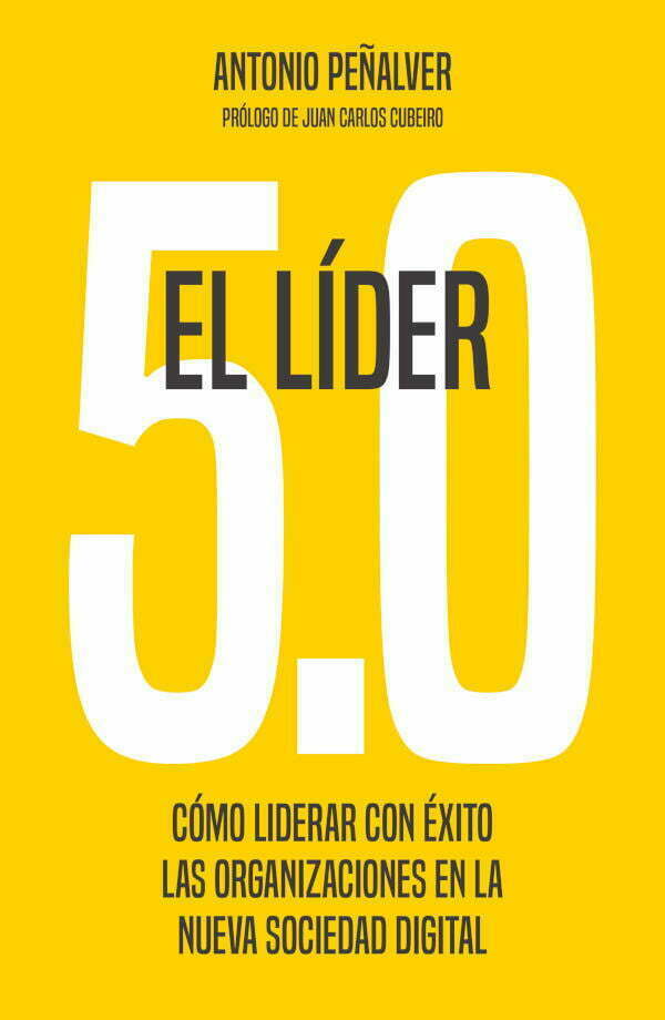 Libro: El líder 5.0 - Por Antonio Peñalver