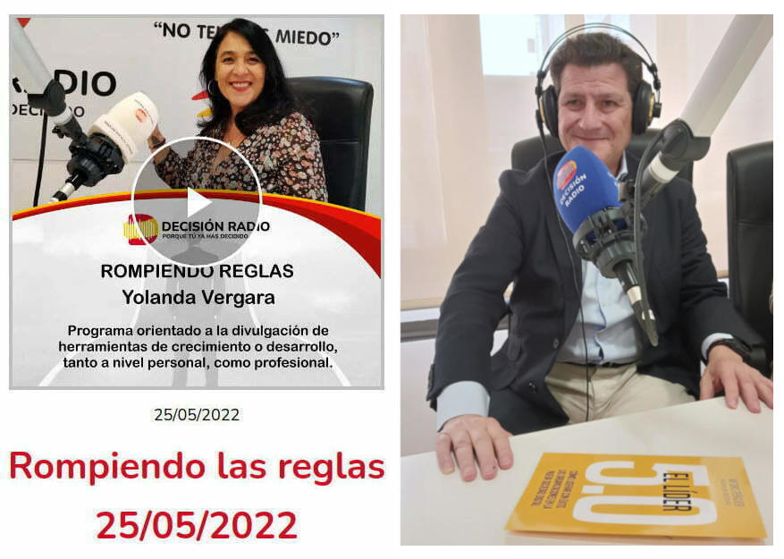 Rompiendo las Reglas, 25/05/2022 - Decision Radio - Antonio Peñalver